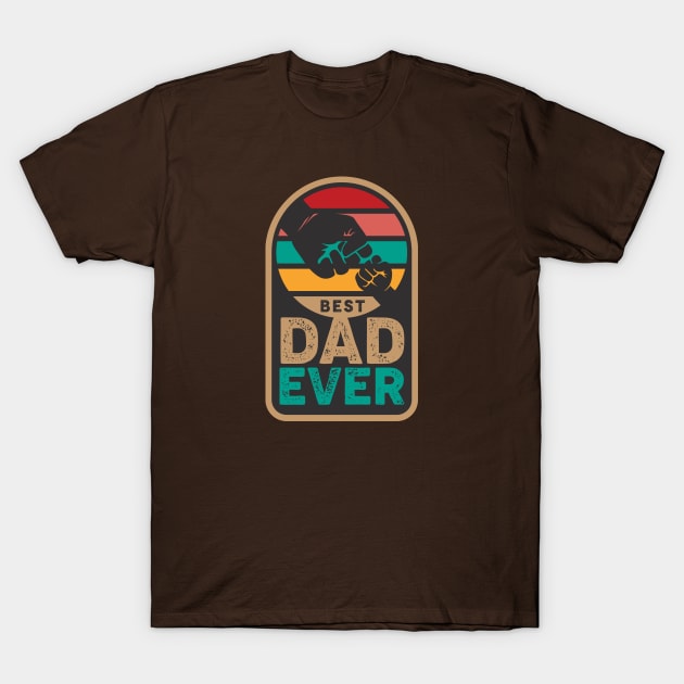 Best Dad Ever Fist Bump T-Shirt by wahmsha